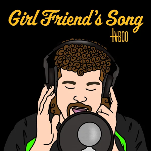 Girlfriend's Song — TVBOO