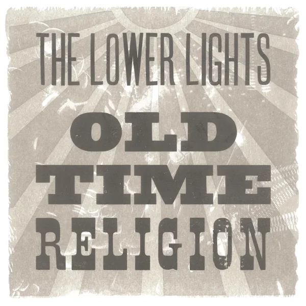 Go Rest High on That Mountain — The Lower Lights
