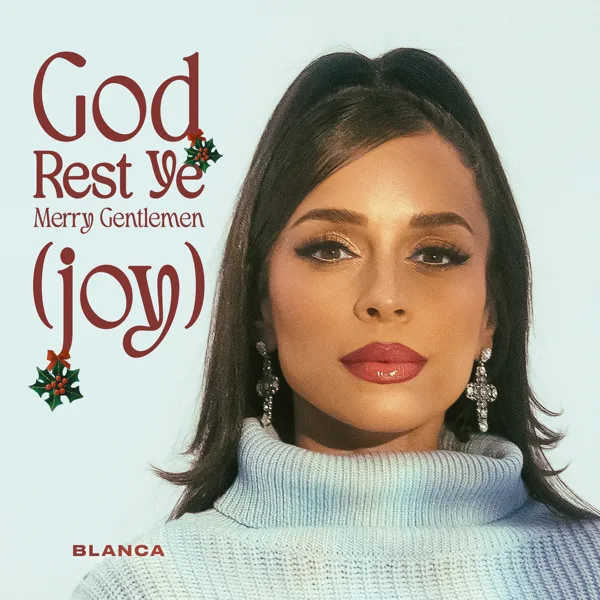 God Rest Ye Merry Gentlemen (Joy) — Blanca