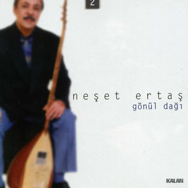 Gönül Dağı — Neşet Ertaş