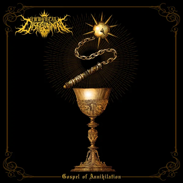 Gospel Of Annihilation — Immortal Disfigurement