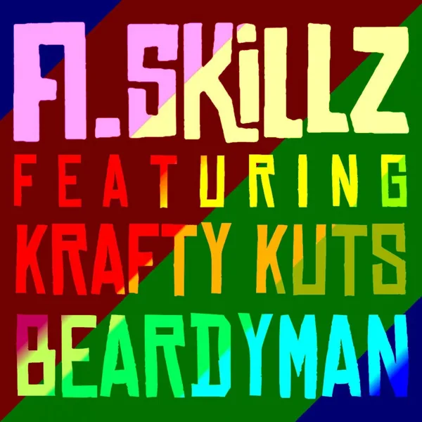 Got the Rhythm (feat. Krafty Kuts, Beadyman & Beardyman) — A.Skillz