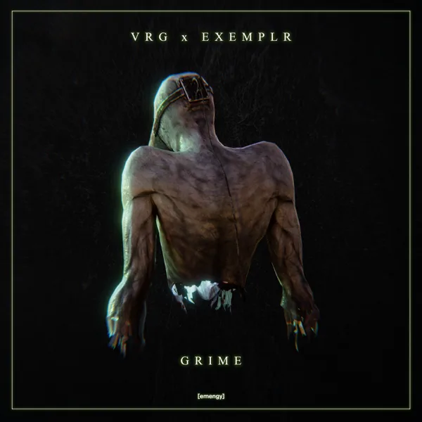 Grime — VRG & EXEMPLR