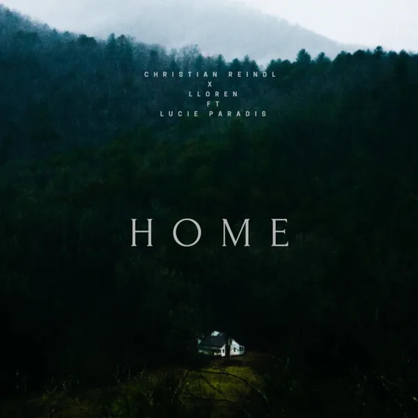 Home (feat. Lucie Paradis) — Christian Reindl & Lloren
