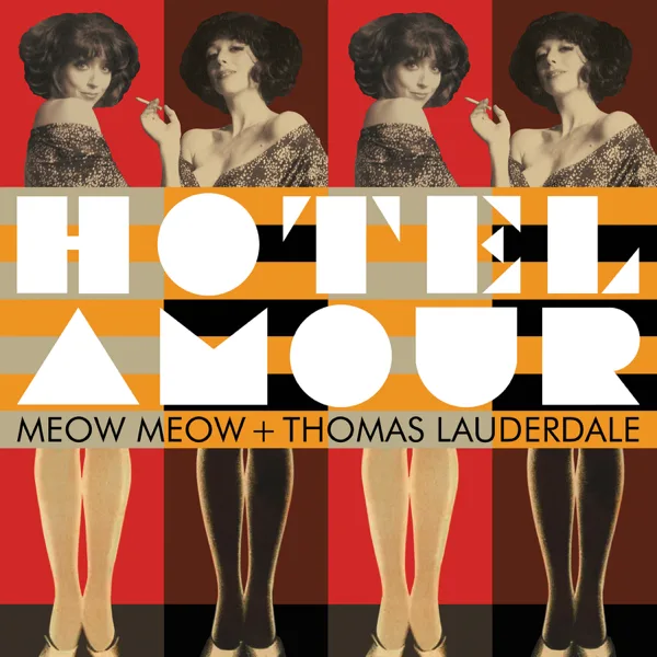 Hotel Amour (feat. Pink Martini) — Meow Meow & Thomas Lauderdale