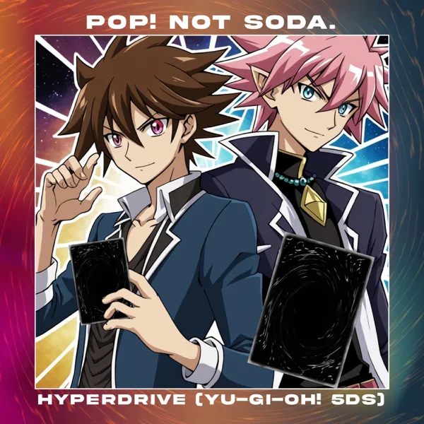 Hyperdrive (Yu-Gi-Oh! 5Ds) — Pop! not soda.