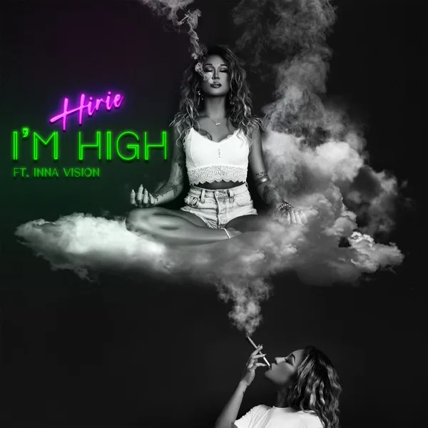 I'm High (feat. Inna Vision) — HIRIE