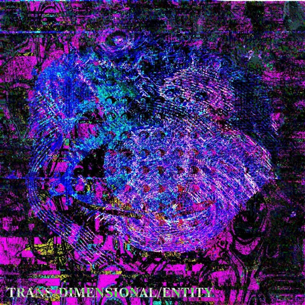 Interfacing/Universal-Code — Trans/Dimensional/Entity