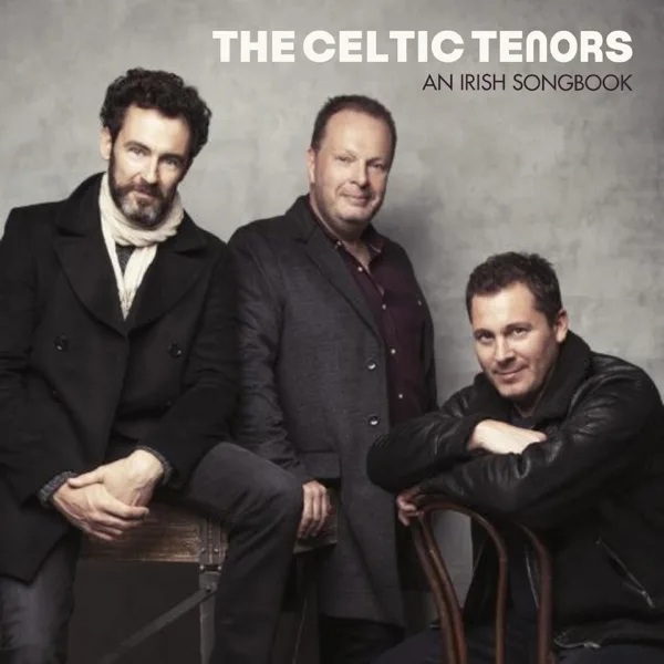 Isle of Hope, Isle of Tears — The Celtic Tenors