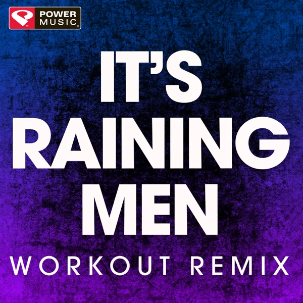 It's Raining Men (Workout Remix) — Power Music Workout