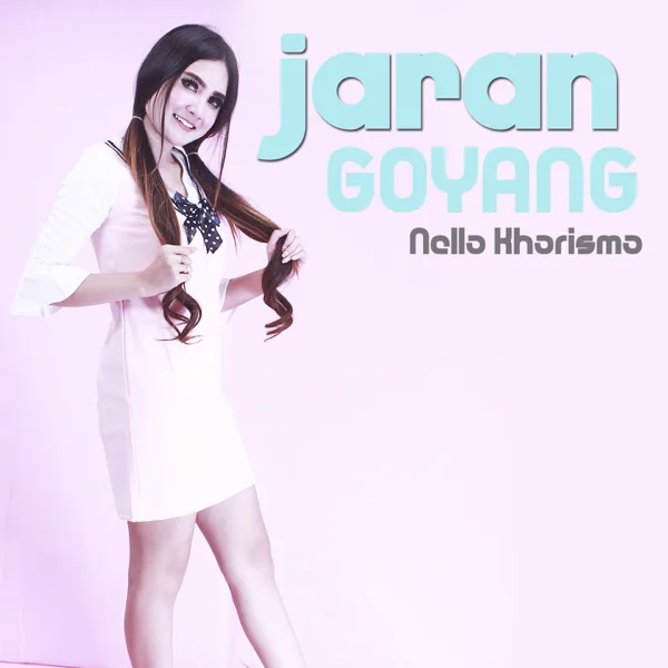 Jaran Goyang — Nella Kharisma