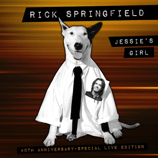 Jessie's Girl (40th Anniversary Live Version) — Rick Springfield