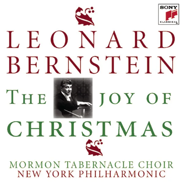 Joy to the World — Leonard Bernstein, New York Philharmonic & The Tabernacle Choir at Temple Square