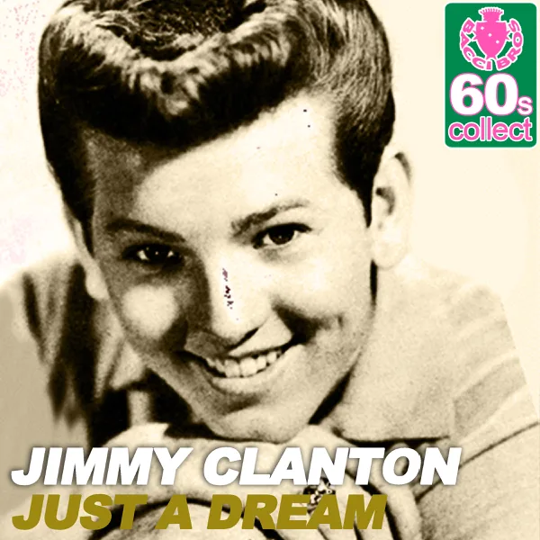 Just a Dream (Remastered) — Jimmy Clanton