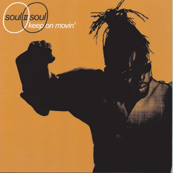 Keep On Movin' — Soul II Soul