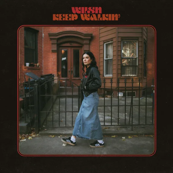 Keep Walkin' — WILSN