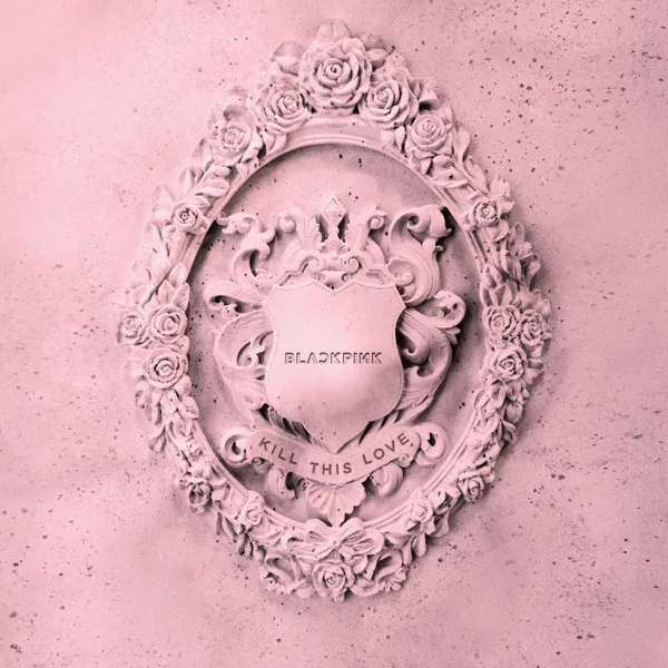 Kill This Love — BLACKPINK