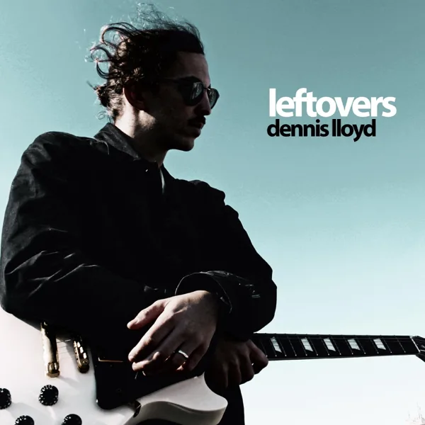 Leftovers — Dennis Lloyd