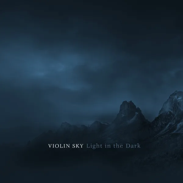 Light in the Dark — Violin Sky
