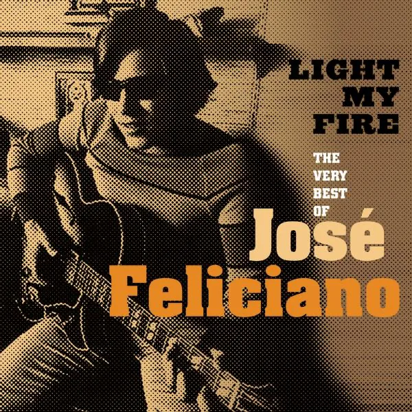 Light My Fire — José Feliciano