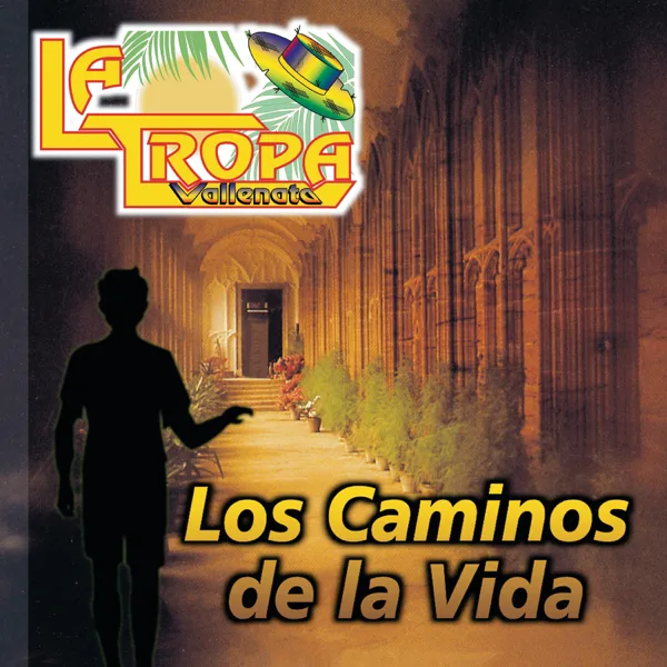 Los Caminos de la Vida — La Tropa Vallenata