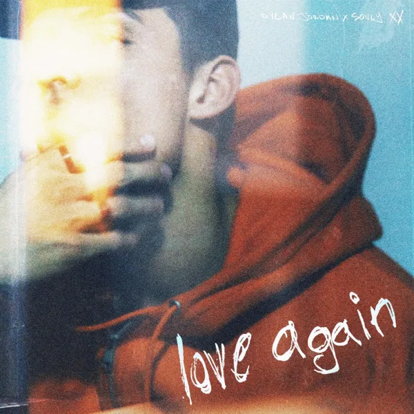 Love Again (feat. Souly) — Dylan Jordan