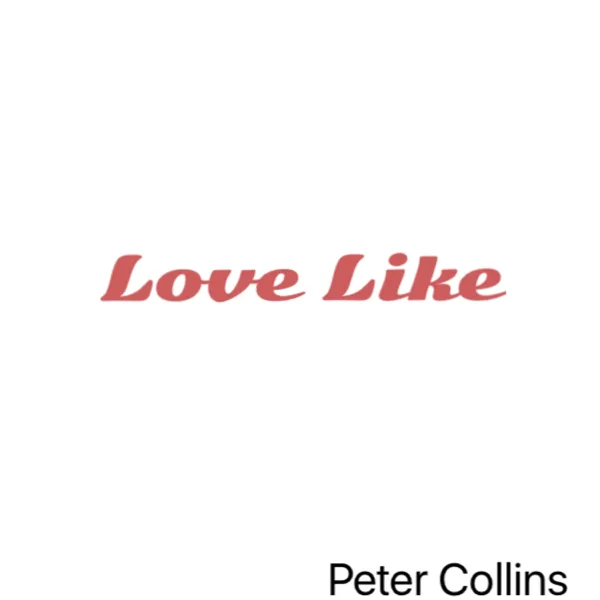 Love Like — Peter Collins