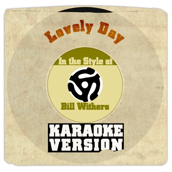 Lovely Day (In the Style of Bill Withers) [Karaoke Version] — Ameritz - Karaoke