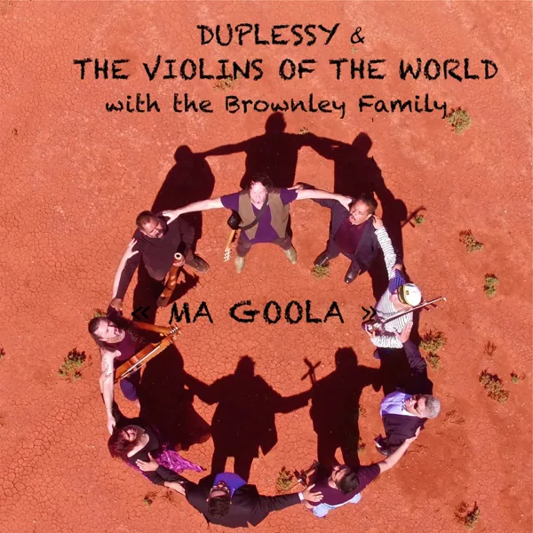 Ma Goola (feat. The Brownley Family) — Mathias Duplessy & The Violins of the World