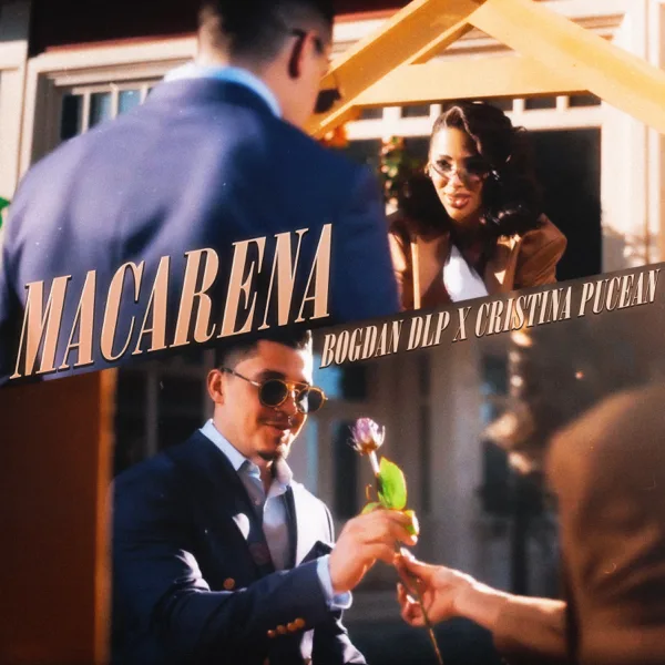 Macarena — Bogdan DLP & Cristina Pucean