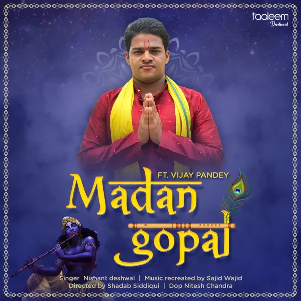 Madan Gopal (feat. Vijay Pandey) — Nishant Deshwal