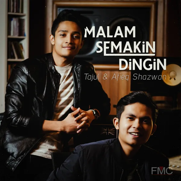 Malam Semakin Dingin — Tajul & Afieq Shazwan