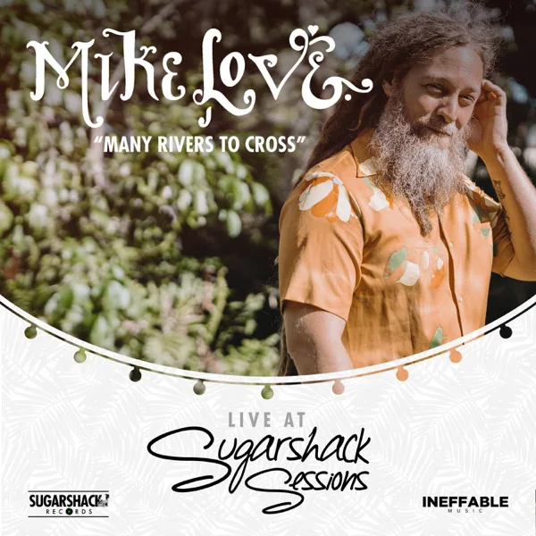 Many Rivers To Cross (Live at Sugarshack Sessions) — Mike Love