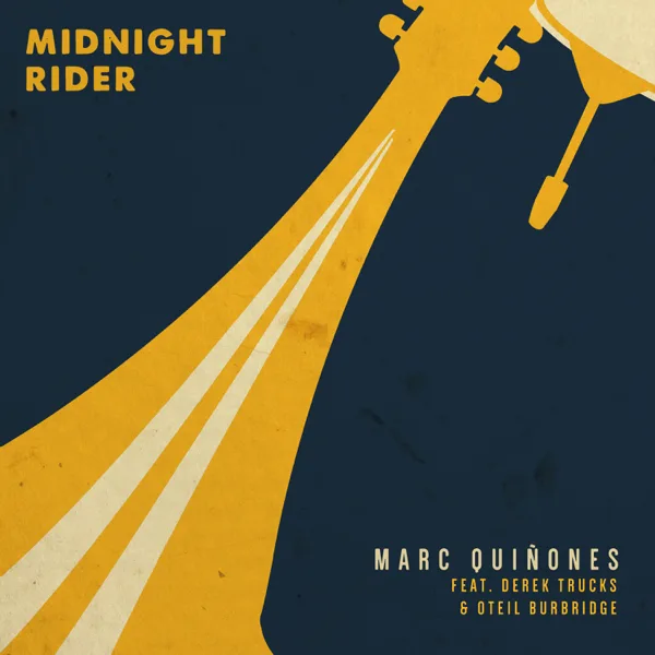 Midnight Rider (feat. Derek Trucks & Oteil Burbridge) — Marc Quiñones