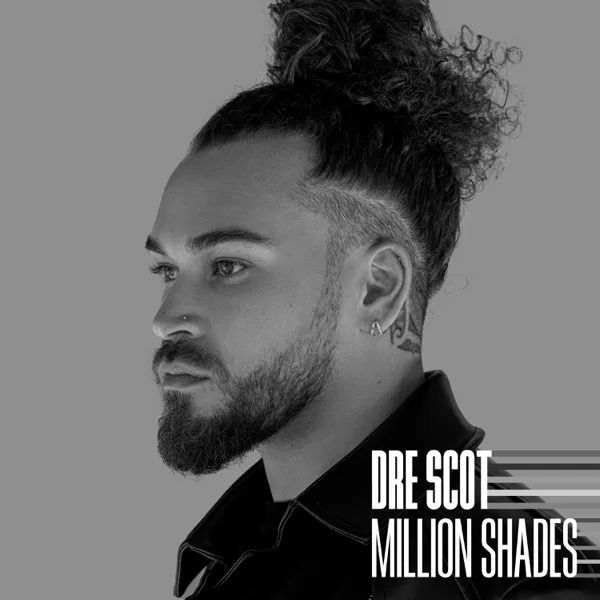 MIllion Shades — Dre Scot