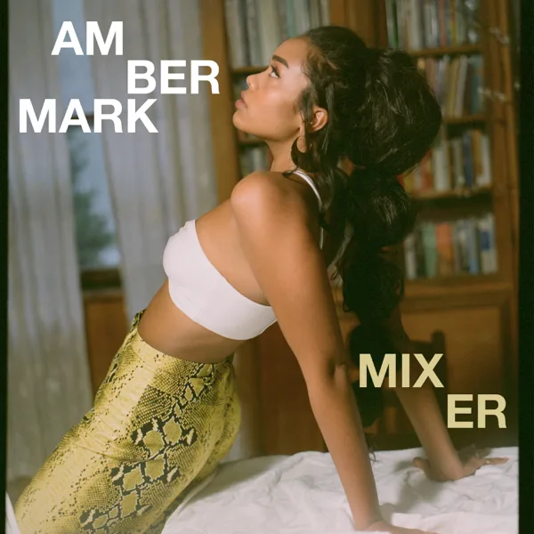 Mixer — Amber Mark
