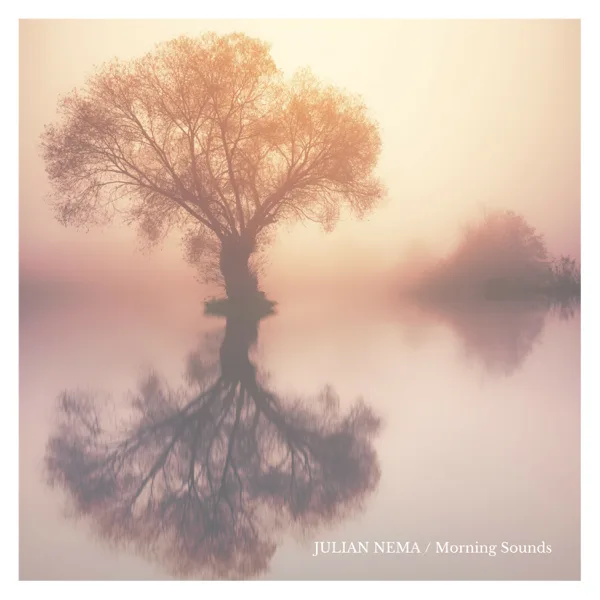 Morning Sounds — Julian Nema