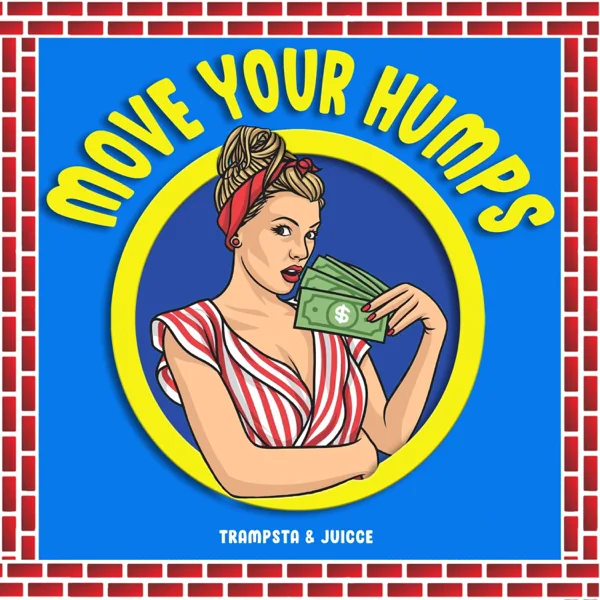 Move Your Humps — Trampsta & Juicce