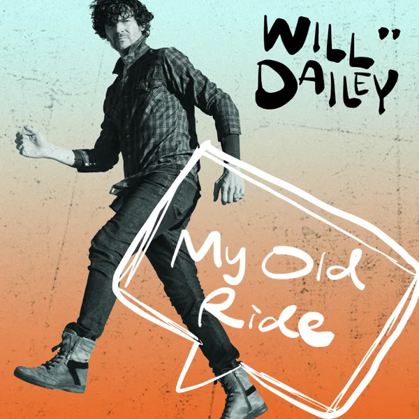 My Old Ride (feat. Danny Clinch) — Will Dailey