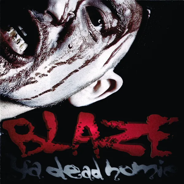 Nasty — Blaze Ya Dead Homie