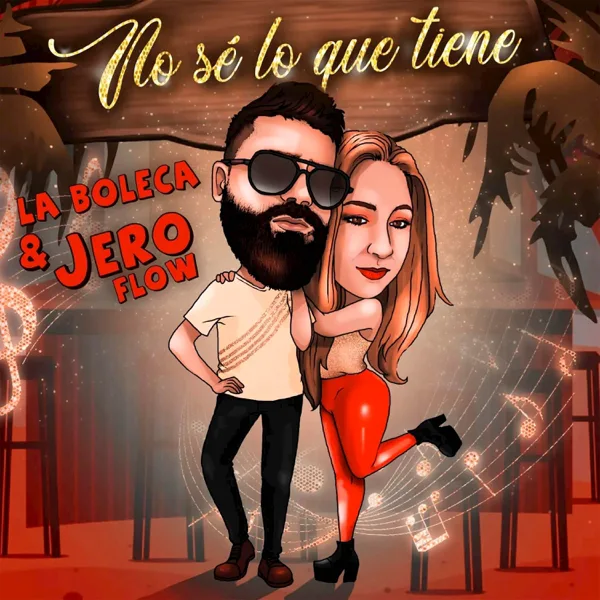 No Se Lo Que Tiene — La Boleca & Jero Flow