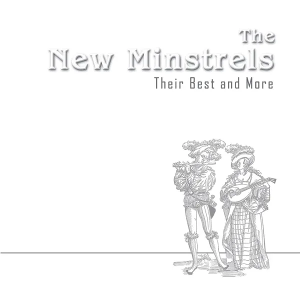 Nothing I Want More — The New Ministrels