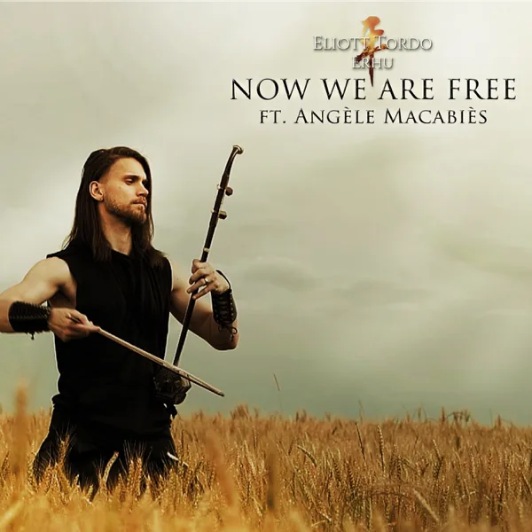 Now We Are Free (feat. Angèle Macabiès) — Eliott Tordo Erhu