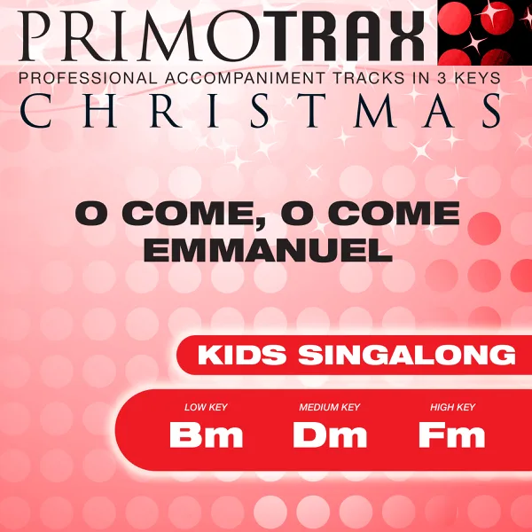 O Come, O Come Emmanuel (Vocal Demonstration Track - Original Version) — Christmas Primotrax