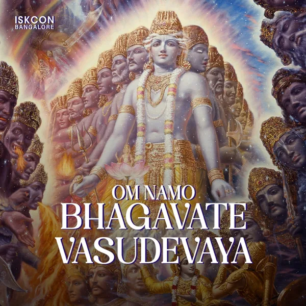 Om Namo Bhagavate Vasudevaya — ISKCON Bangalore