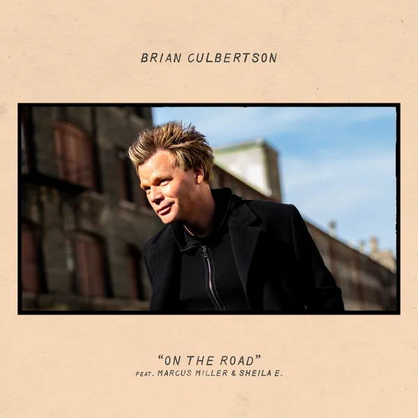 On the Road (feat. Marcus Miller & Sheila E.) — Brian Culbertson