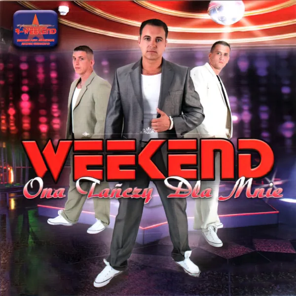 Ona Tańczy Dla Mnie — Weekend