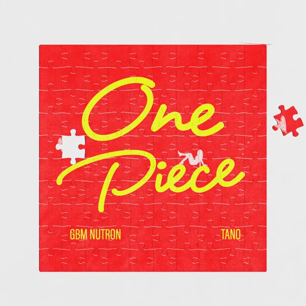 One Piece — GBM Nutron & Tano