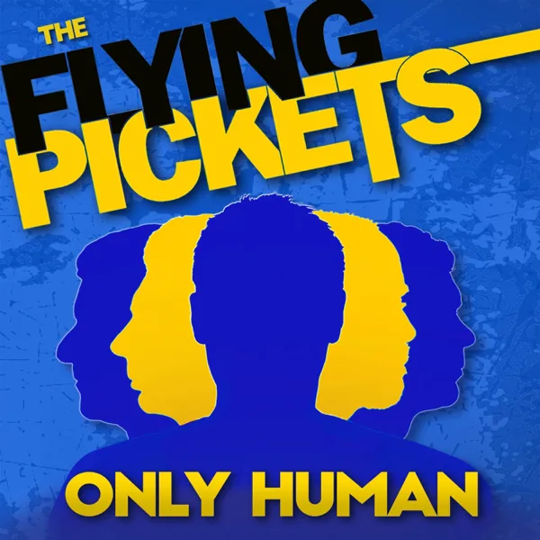 Only You — The Flying Pickets