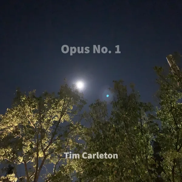 Opus No. 1 — Tim Carleton